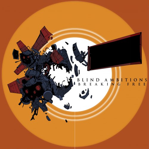 Blind Ambitions - Break Free (2012)